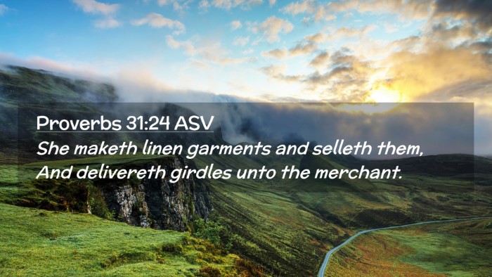 Picture 02 - Proverbs 31:24 ASV Desktop Wallpaper - She maketh linen garments and selleth them, And - Desktop Bible Verse Wallpaper
