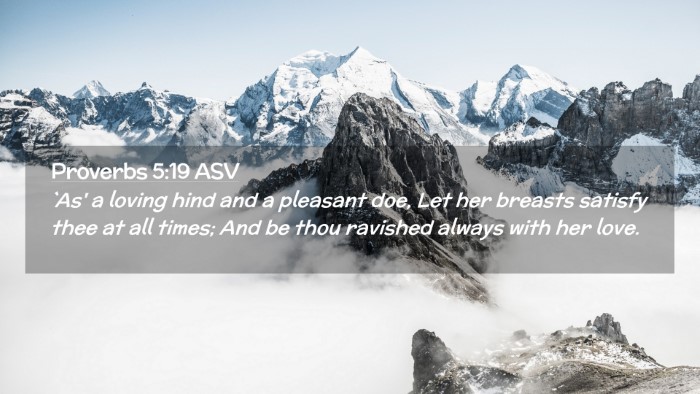 Picture 02 - Proverbs 5:19 ASV Desktop Wallpaper - `As' a loving hind and a pleasant doe, Let her - Desktop Bible Verse Wallpaper