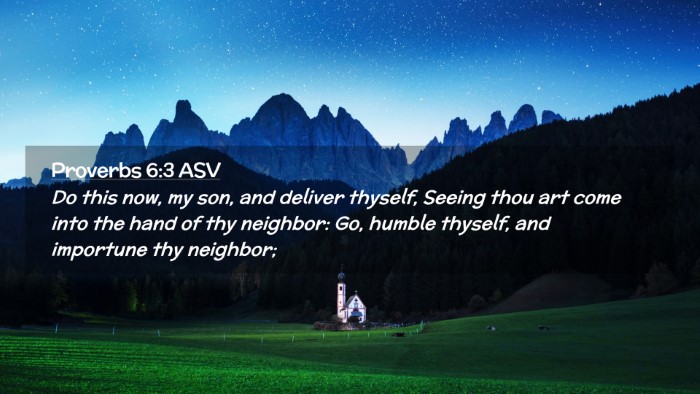 Picture 02 - Proverbs 6:3 ASV Desktop Wallpaper - Do this now, my son, and deliver thyself, Seeing - Desktop Bible Verse Wallpaper