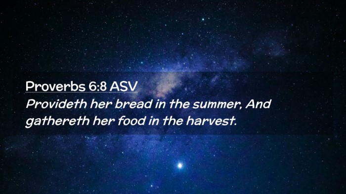 Picture 02 - Proverbs 6:8 ASV Desktop Wallpaper - Provideth her bread in the summer, And gathereth - Desktop Bible Verse Wallpaper