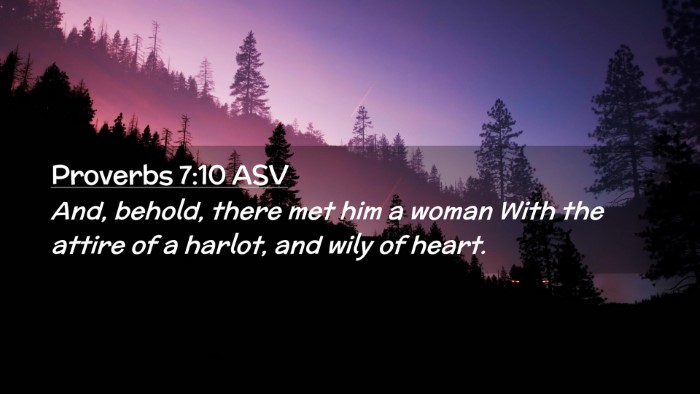 Picture 02 - Proverbs 7:10 ASV Desktop Wallpaper - And, behold, there met him a woman With the - Desktop Bible Verse Wallpaper