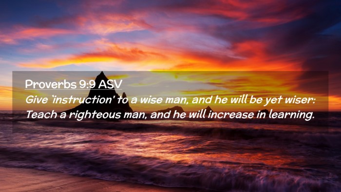 Picture 02 - Proverbs 9:9 ASV Desktop Wallpaper - Give `instruction' to a wise man, and he will be - Desktop Bible Verse Wallpaper