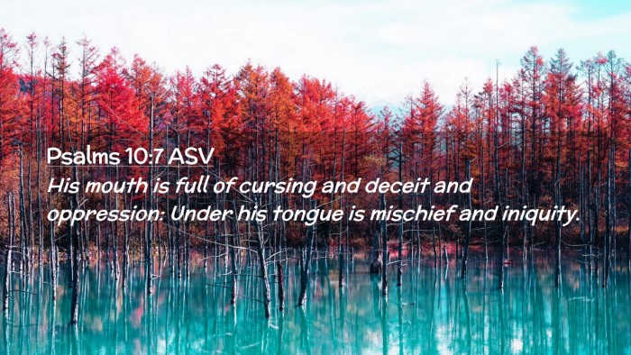 Picture 02 - Psalms 10:7 ASV Desktop Wallpaper - His mouth is full of cursing and deceit and - Desktop Bible Verse Wallpaper