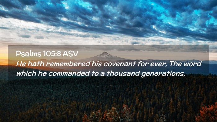 Picture 02 - Psalms 105:8 ASV Desktop Wallpaper - He hath remembered his covenant for ever, The - Desktop Bible Verse Wallpaper