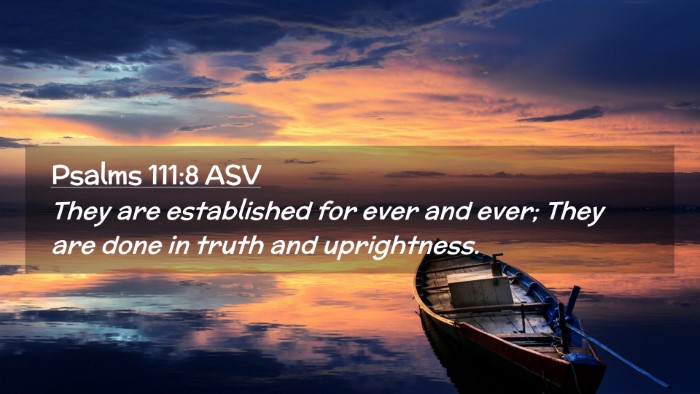 Picture 02 - Psalms 111:8 ASV Desktop Wallpaper - They are established for ever and ever; They are - Desktop Bible Verse Wallpaper
