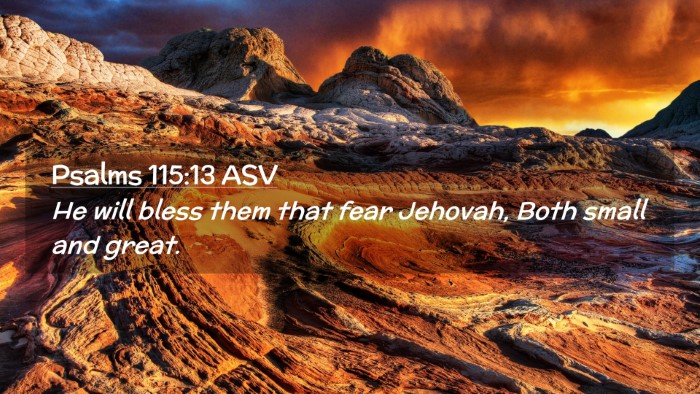 Picture 02 - Psalms 115:13 ASV Desktop Wallpaper - He will bless them that fear Jehovah, Both small - Desktop Bible Verse Wallpaper