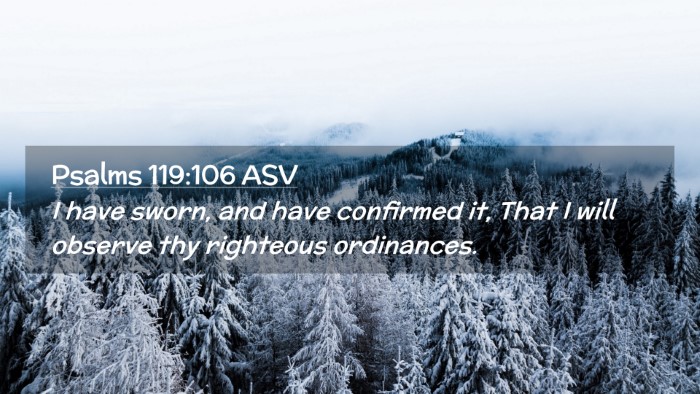 Picture 02 - Psalms 119:106 ASV Desktop Wallpaper - I have sworn, and have confirmed it, That I will - Desktop Bible Verse Wallpaper
