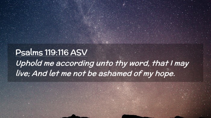 Picture 02 - Psalms 119:116 ASV Desktop Wallpaper - Uphold me according unto thy word, that I may - Desktop Bible Verse Wallpaper