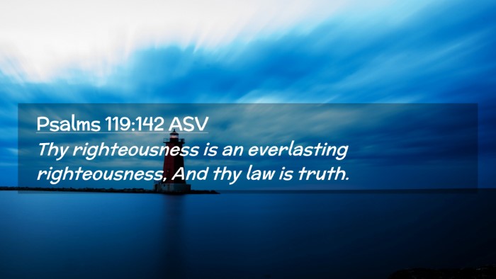 Picture 02 - Psalms 119:142 ASV Desktop Wallpaper - Thy righteousness is an everlasting - Desktop Bible Verse Wallpaper