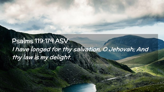 Picture 02 - Psalms 119:174 ASV Desktop Wallpaper - I have longed for thy salvation, O Jehovah; And - Desktop Bible Verse Wallpaper