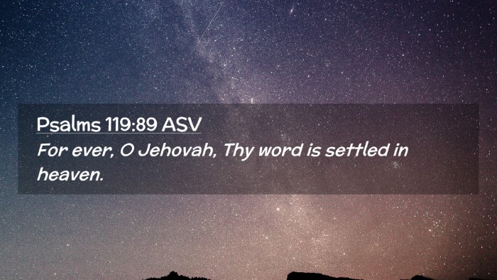 Picture 02 - Psalms 119:89 ASV Desktop Wallpaper - For ever, O Jehovah, Thy word is settled in - Desktop Bible Verse Wallpaper