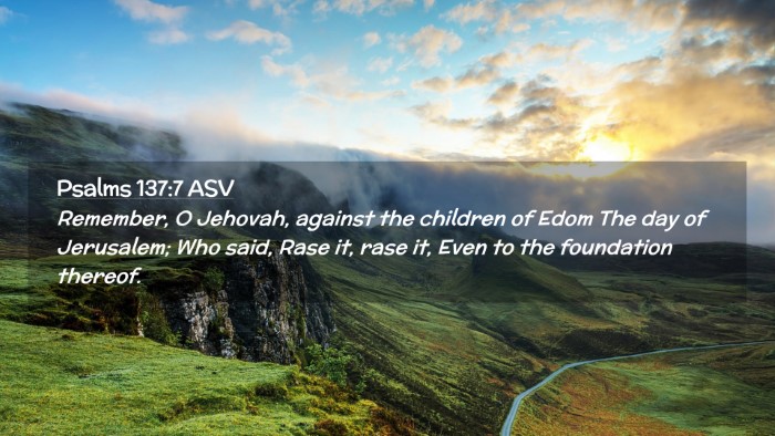 Picture 02 - Psalms 137:7 ASV Desktop Wallpaper - Remember, O Jehovah, against the children of Edom - Desktop Bible Verse Wallpaper
