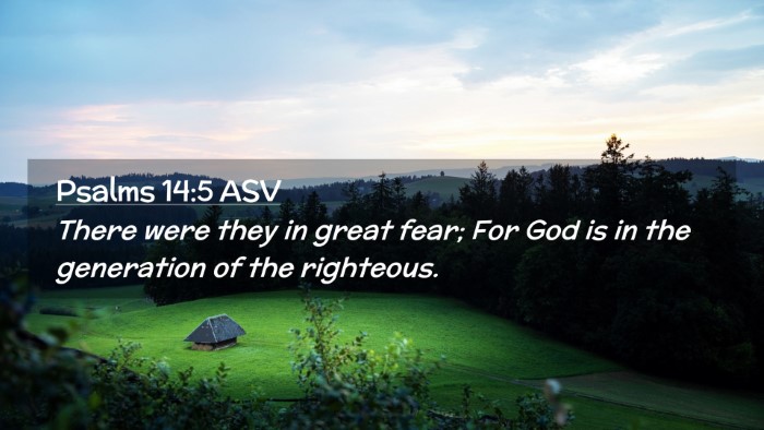 Picture 02 - Psalms 14:5 ASV Desktop Wallpaper - There were they in great fear; For God is in the - Desktop Bible Verse Wallpaper