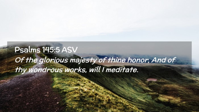 Picture 02 - Psalms 145:5 ASV Desktop Wallpaper - Of the glorious majesty of thine honor, And of - Desktop Bible Verse Wallpaper