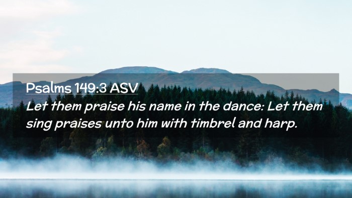 Picture 02 - Psalms 149:3 ASV Desktop Wallpaper - Let them praise his name in the dance: Let them - Desktop Bible Verse Wallpaper