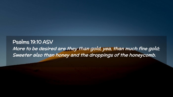 Picture 02 - Psalms 19:10 ASV Desktop Wallpaper - More to be desired are they than gold, yea, than - Desktop Bible Verse Wallpaper