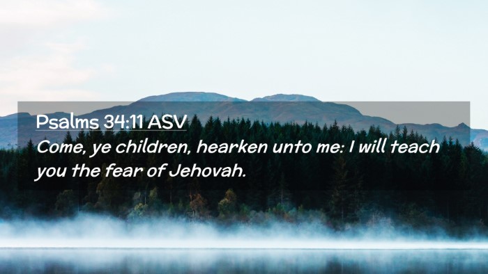 Picture 02 - Psalms 34:11 ASV Desktop Wallpaper - Come, ye children, hearken unto me: I will teach - Desktop Bible Verse Wallpaper