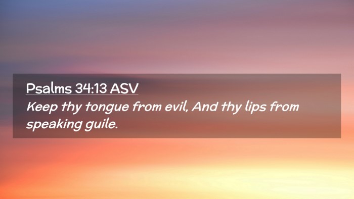 Picture 02 - Psalms 34:13 ASV Desktop Wallpaper - Keep thy tongue from evil, And thy lips from - Desktop Bible Verse Wallpaper