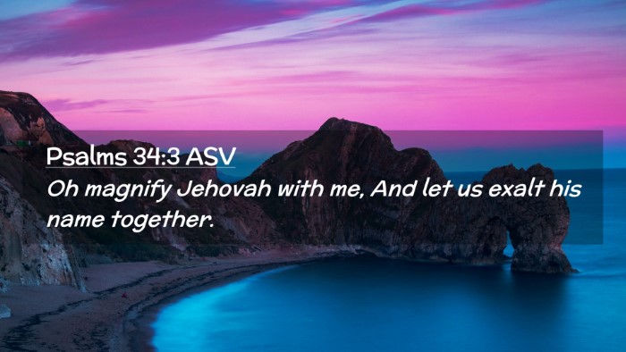 Picture 02 - Psalms 34:3 ASV Desktop Wallpaper - Oh magnify Jehovah with me, And let us exalt his - Desktop Bible Verse Wallpaper
