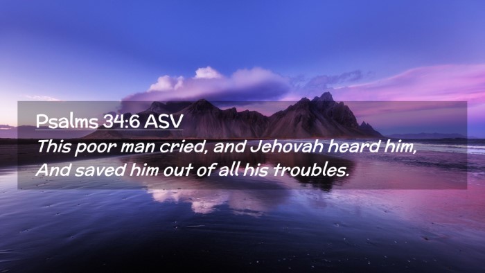 Picture 02 - Psalms 34:6 ASV Desktop Wallpaper - This poor man cried, and Jehovah heard him, And - Desktop Bible Verse Wallpaper