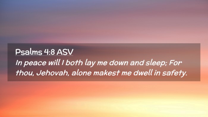 Picture 02 - Psalms 4:8 ASV Desktop Wallpaper - In peace will I both lay me down and sleep; For - Desktop Bible Verse Wallpaper