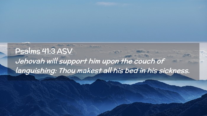 Picture 02 - Psalms 41:3 ASV Desktop Wallpaper - Jehovah will support him upon the couch of - Desktop Bible Verse Wallpaper