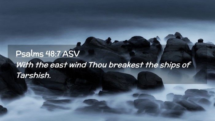 Picture 02 - Psalms 48:7 ASV Desktop Wallpaper - With the east wind Thou breakest the ships of - Desktop Bible Verse Wallpaper