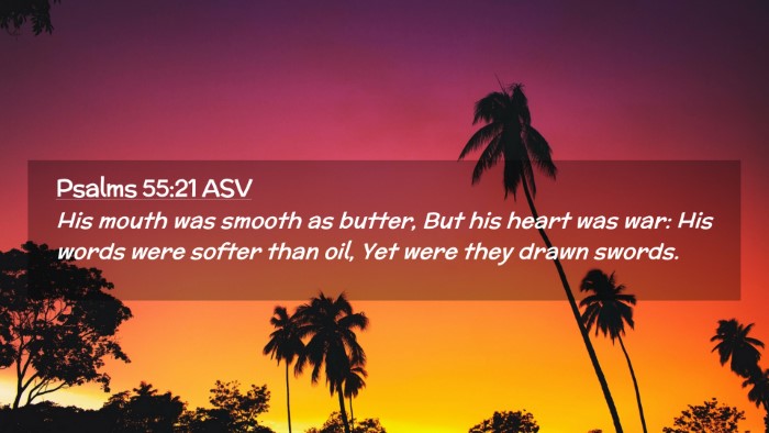 Picture 02 - Psalms 55:21 ASV Desktop Wallpaper - His mouth was smooth as butter, But his heart was - Desktop Bible Verse Wallpaper