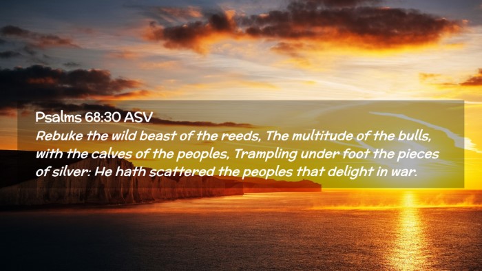 Picture 02 - Psalms 68:30 ASV Desktop Wallpaper - Rebuke the wild beast of the reeds, The multitude - Desktop Bible Verse Wallpaper