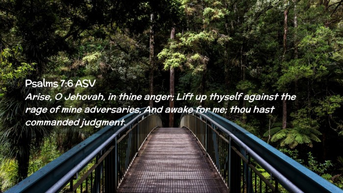 Picture 02 - Psalms 7:6 ASV Desktop Wallpaper - Arise, O Jehovah, in thine anger; Lift up thyself - Desktop Bible Verse Wallpaper