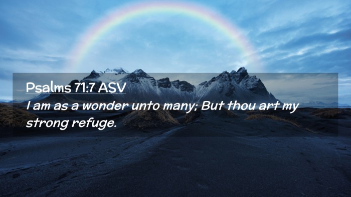 Picture 02 - Psalms 71:7 ASV Desktop Wallpaper - I am as a wonder unto many; But thou art my - Desktop Bible Verse Wallpaper