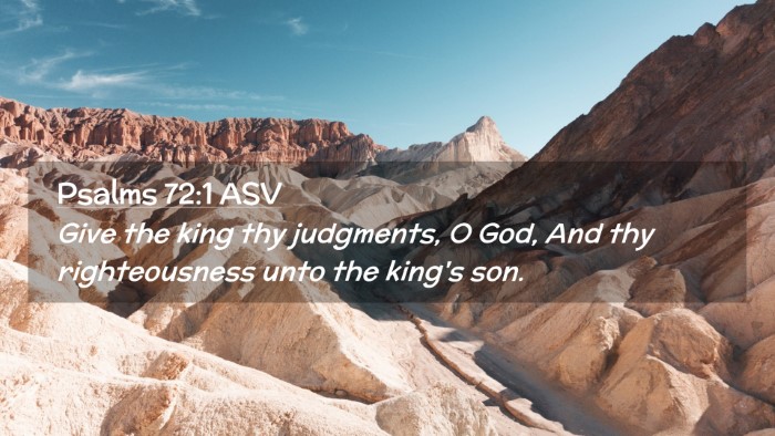 Picture 02 - Psalms 72:1 ASV Desktop Wallpaper - Give the king thy judgments, O God, And thy - Desktop Bible Verse Wallpaper