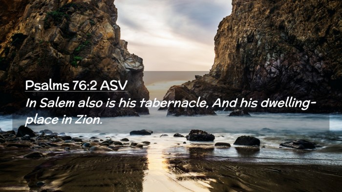Picture 02 - Psalms 76:2 ASV Desktop Wallpaper - In Salem also is his tabernacle, And his - Desktop Bible Verse Wallpaper