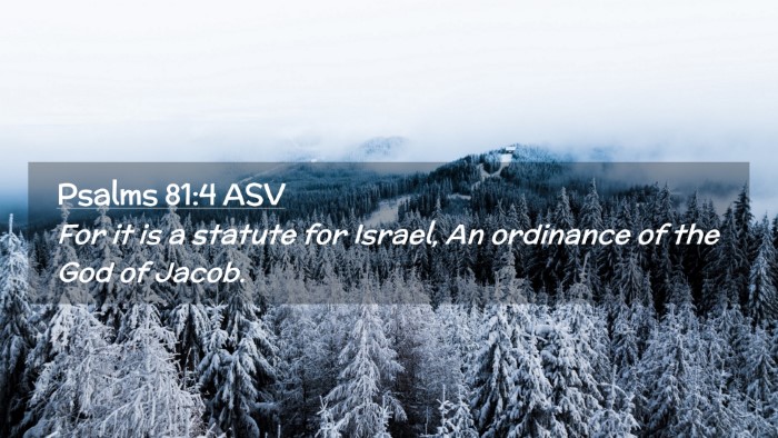 Picture 02 - Psalms 81:4 ASV Desktop Wallpaper - For it is a statute for Israel, An ordinance of - Desktop Bible Verse Wallpaper