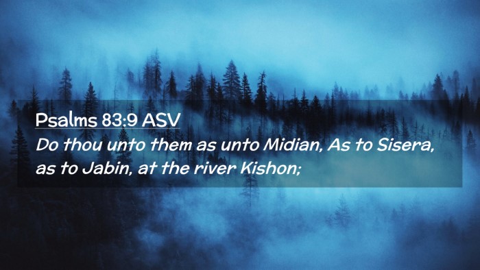 Picture 02 - Psalms 83:9 ASV Desktop Wallpaper - Do thou unto them as unto Midian, As to Sisera, - Desktop Bible Verse Wallpaper