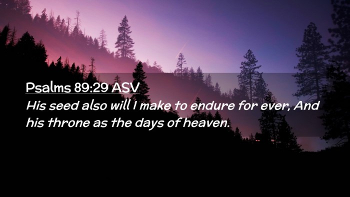 Picture 02 - Psalms 89:29 ASV Desktop Wallpaper - His seed also will I make to endure for ever, And - Desktop Bible Verse Wallpaper