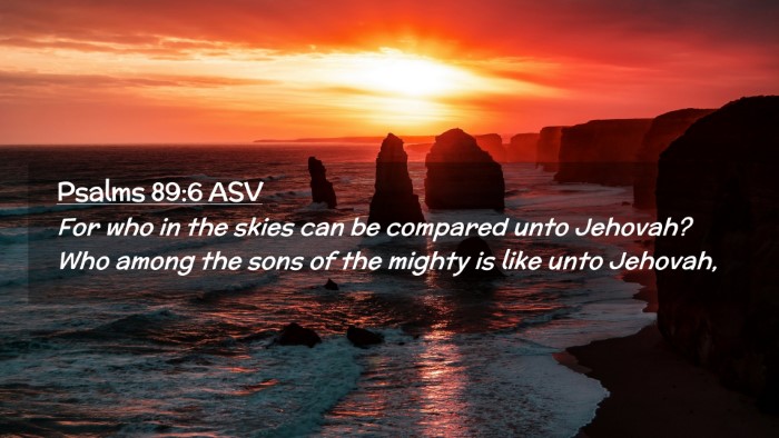 Picture 02 - Psalms 89:6 ASV Desktop Wallpaper - For who in the skies can be compared unto - Desktop Bible Verse Wallpaper