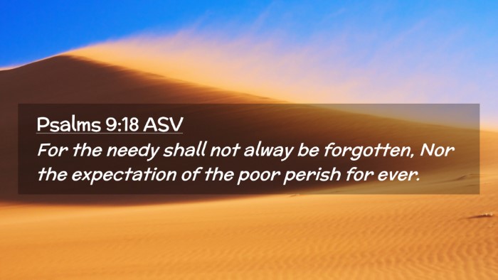 Picture 02 - Psalms 9:18 ASV Desktop Wallpaper - For the needy shall not alway be forgotten, Nor - Desktop Bible Verse Wallpaper