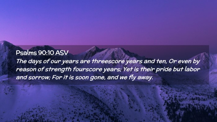 Picture 02 - Psalms 90:10 ASV Desktop Wallpaper - The days of our years are threescore years and - Desktop Bible Verse Wallpaper