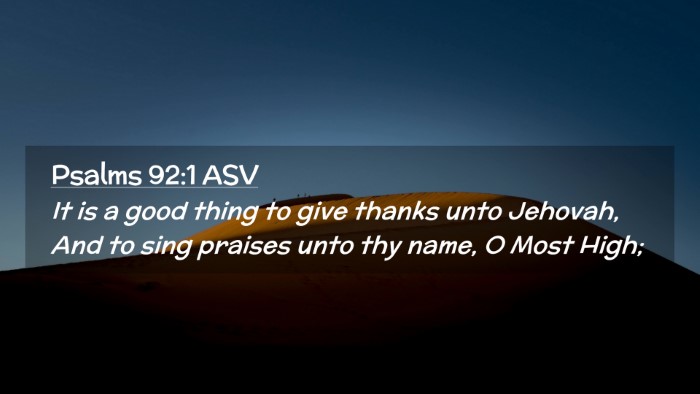 Picture 02 - Psalms 92:1 ASV Desktop Wallpaper - It is a good thing to give thanks unto Jehovah, - Desktop Bible Verse Wallpaper