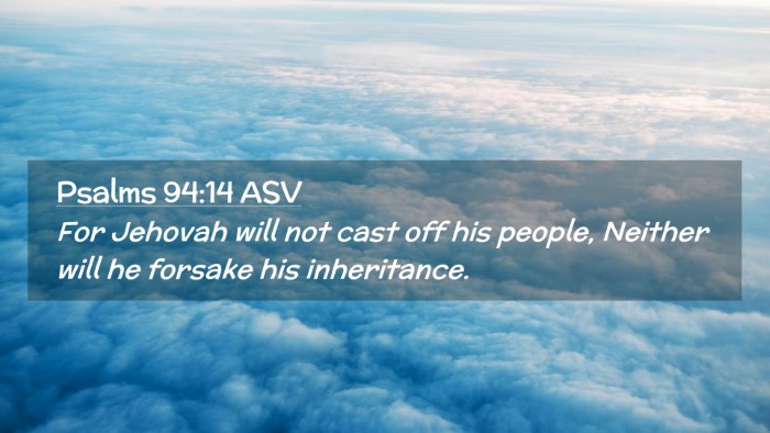 Picture 02 - Psalms 94:14 ASV Desktop Wallpaper - For Jehovah will not cast off his people, Neither - Desktop Bible Verse Wallpaper