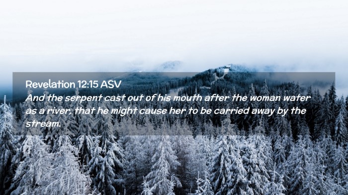 Picture 02 - Revelation 12:15 ASV Desktop Wallpaper - And the serpent cast out of his mouth after the - Desktop Bible Verse Wallpaper