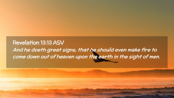 Picture 02 - Revelation 13:13 ASV Desktop Wallpaper - And he doeth great signs, that he should even - Desktop Bible Verse Wallpaper