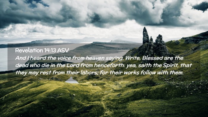Picture 02 - Revelation 14:13 ASV Desktop Wallpaper - And I heard the voice from heaven saying, Write, - Desktop Bible Verse Wallpaper