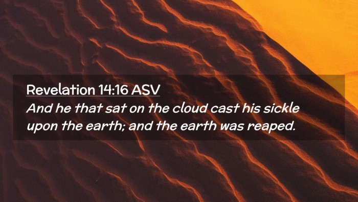 Picture 02 - Revelation 14:16 ASV Desktop Wallpaper - And he that sat on the cloud cast his sickle upon - Desktop Bible Verse Wallpaper
