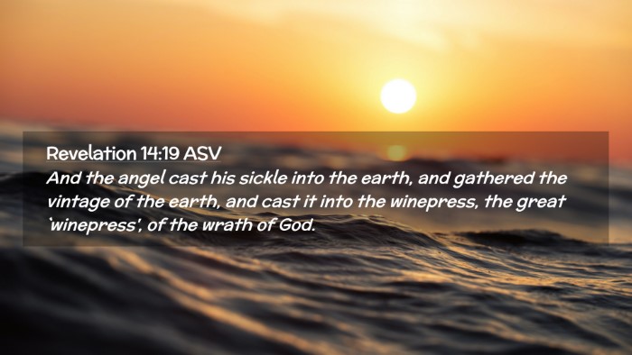 Picture 02 - Revelation 14:19 ASV Desktop Wallpaper - And the angel cast his sickle into the earth, and - Desktop Bible Verse Wallpaper
