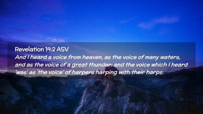 Picture 02 - Revelation 14:2 ASV Desktop Wallpaper - And I heard a voice from heaven, as the voice of - Desktop Bible Verse Wallpaper