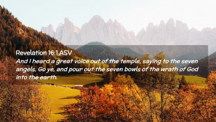 Picture 02 - Revelation 16:1 ASV Desktop Wallpaper - And I heard a great voice out of the temple, - Desktop Bible Verse Wallpaper