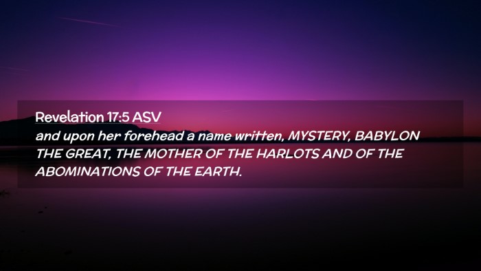 Picture 02 - Revelation 17:5 ASV Desktop Wallpaper - and upon her forehead a name written, MYSTERY, - Desktop Bible Verse Wallpaper