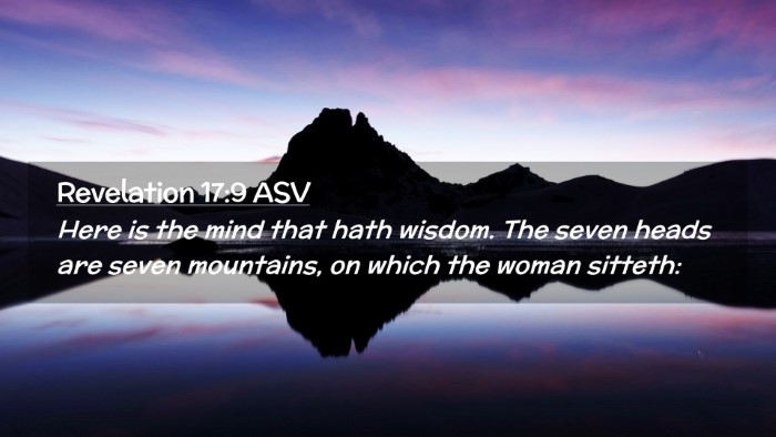 Picture 02 - Revelation 17:9 ASV Desktop Wallpaper - Here is the mind that hath wisdom. The seven - Desktop Bible Verse Wallpaper